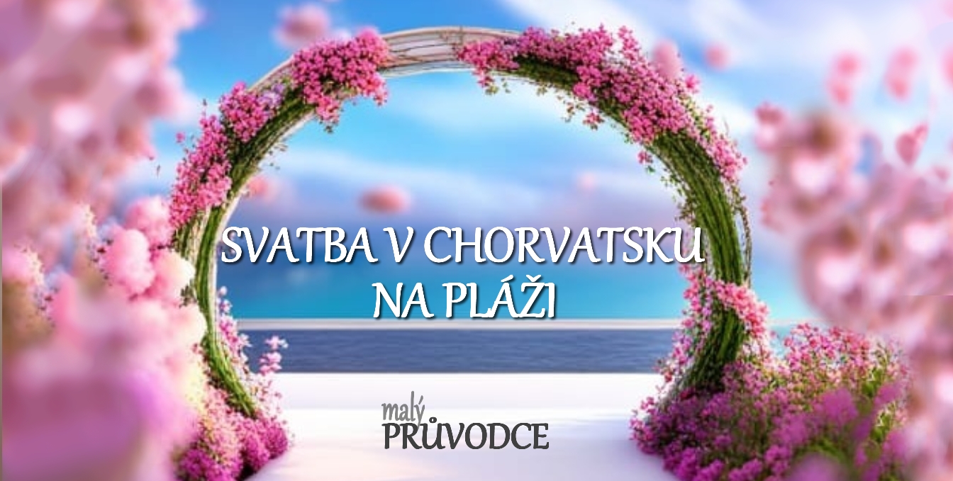 Svatba na pláži v Chorvatsku – Cena svatby v zahraničí